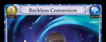 Reckless Conversion